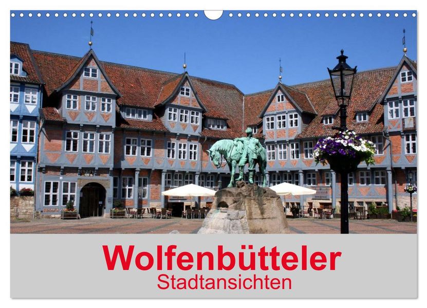 Wolfenbütteler Stadtansichten (Wandkalender 2026 DIN A3 quer) CALVENDO Monatskalender