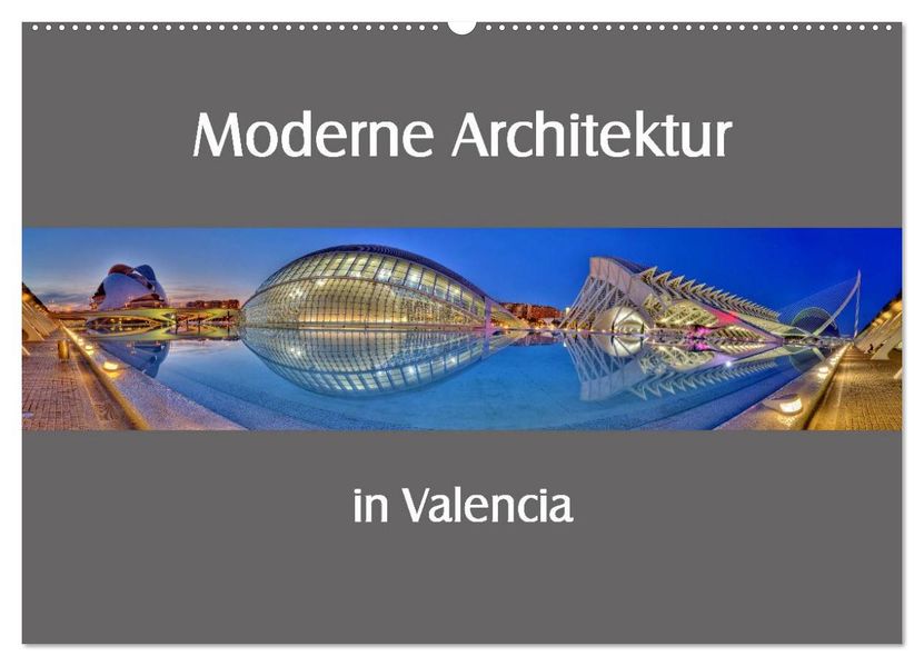 Moderne Architektur in Valencia (Wandkalender 2026 DIN A2 quer) CALVENDO Monatskalender