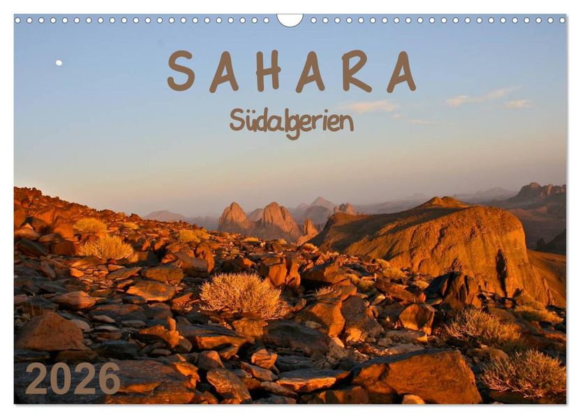 Sahara - Südalgerien (Wandkalender 2026 DIN A3 quer) CALVENDO Monatskalender