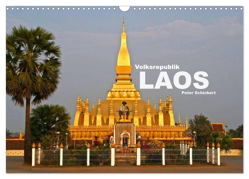Volksrepublik Laos (Wandkalender 2026 DIN A3 quer) CALVENDO Monatskalender
