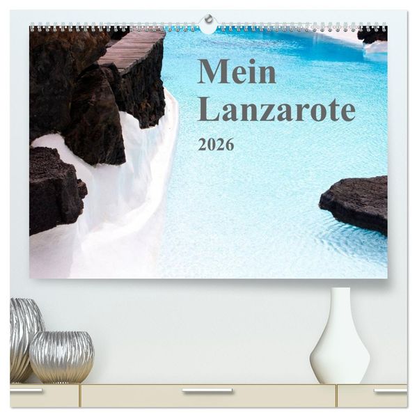 Mein Lanzarote (hochwertiger Premium Wandkalender 2026 DIN A2 quer) Kunstdruck in Hochglanz
