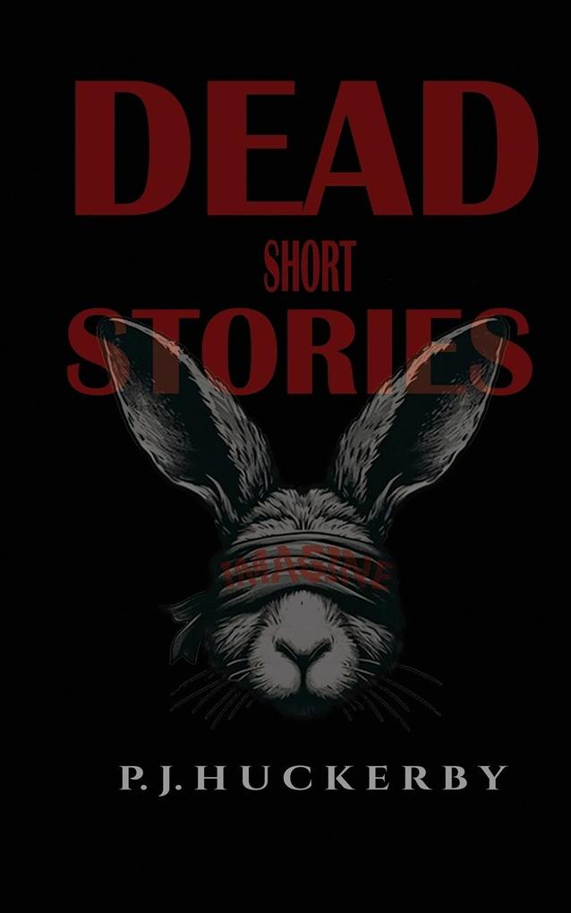 DEAD SHORT STORIES