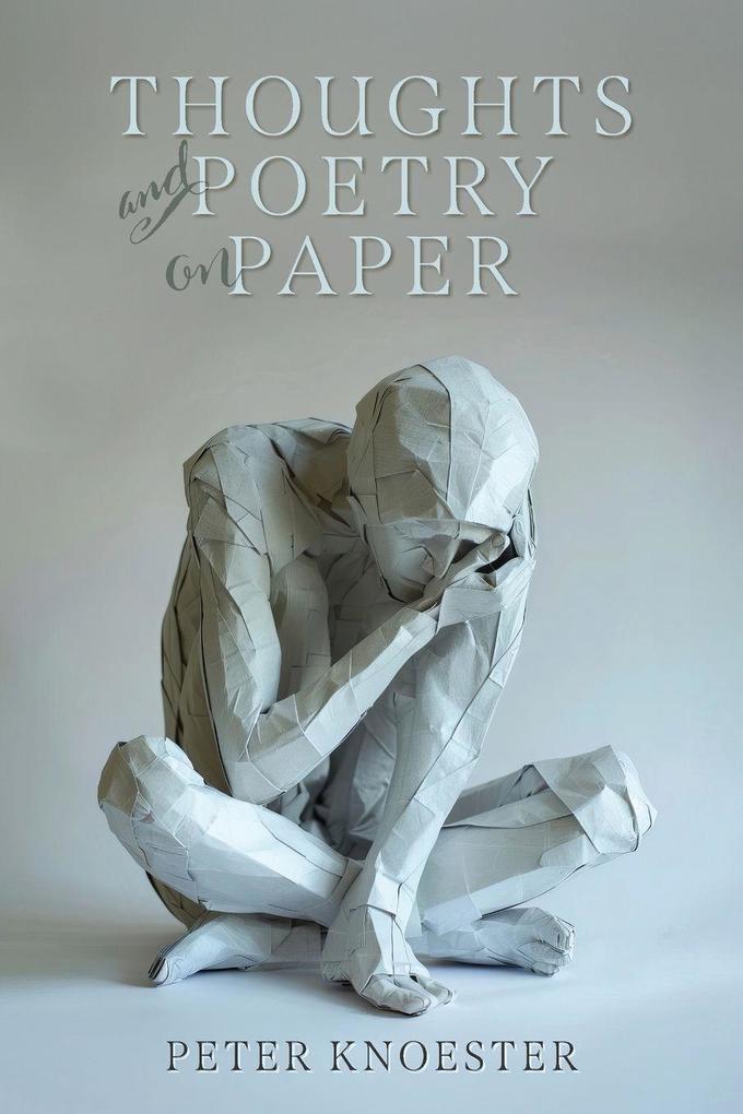 Thoughts and Poetry on Paper