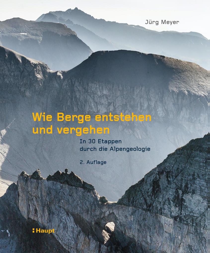 Wie Berge entstehen und vergehen