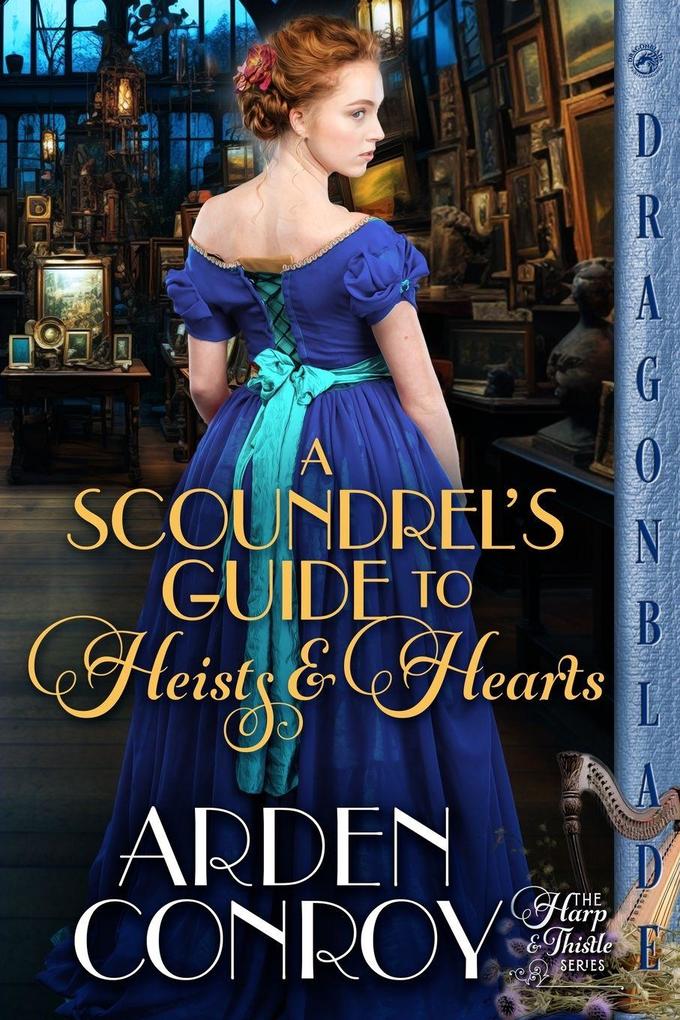 A Scoundrel's Guide to Heists and Hearts
