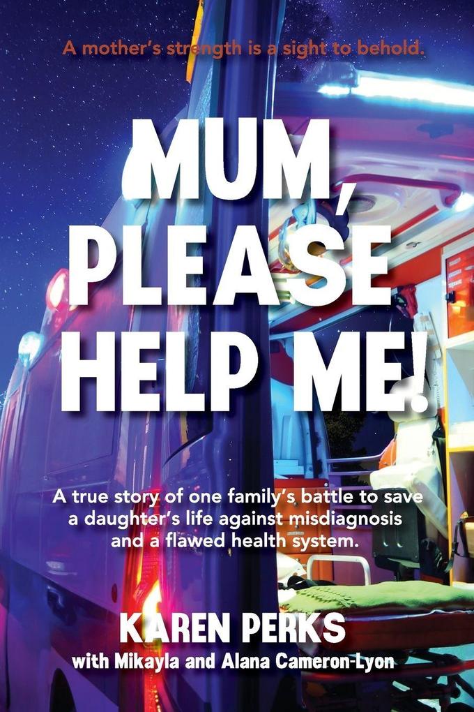 Mum Please Help Me!