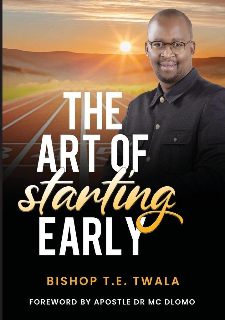 The Art Of Starting Early