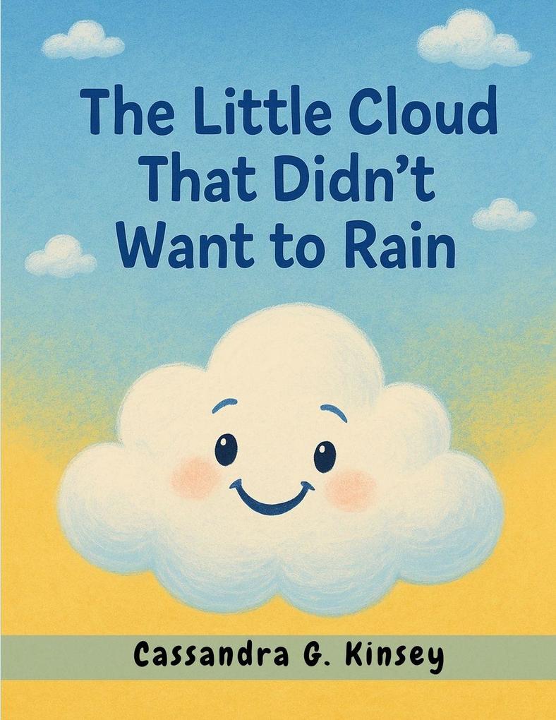 The Little Cloud That Didn't Want to Rain