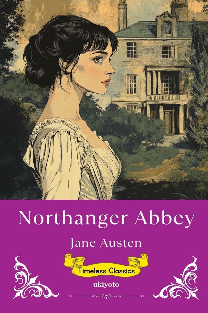 Northanger Abbey | Timeless Classics