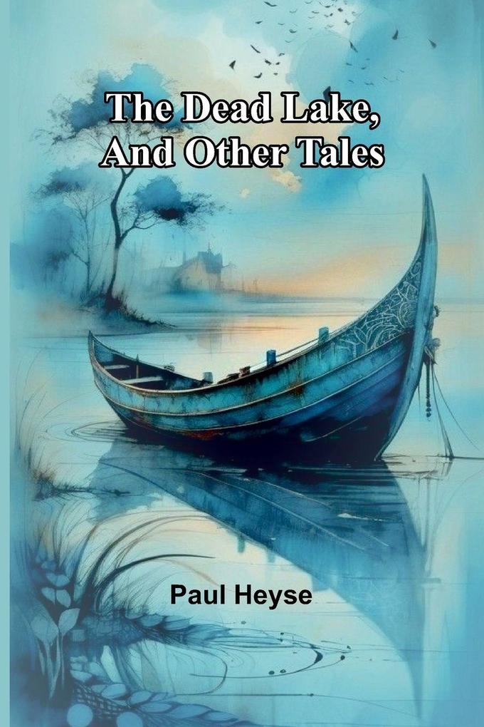 The Dead Lake And Other Tales