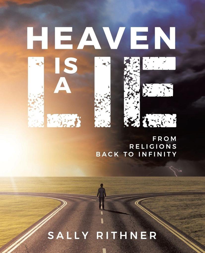Heaven is a lie