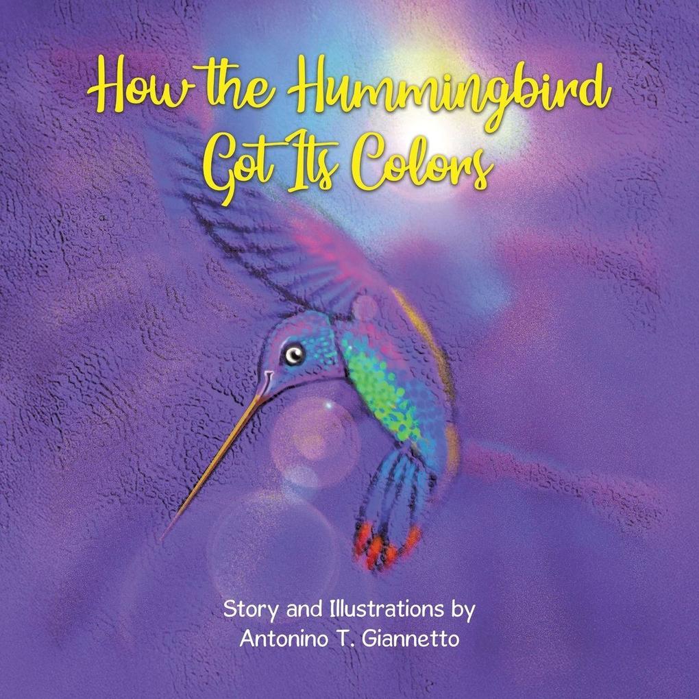 How the Hummingbird Got Its Colors
