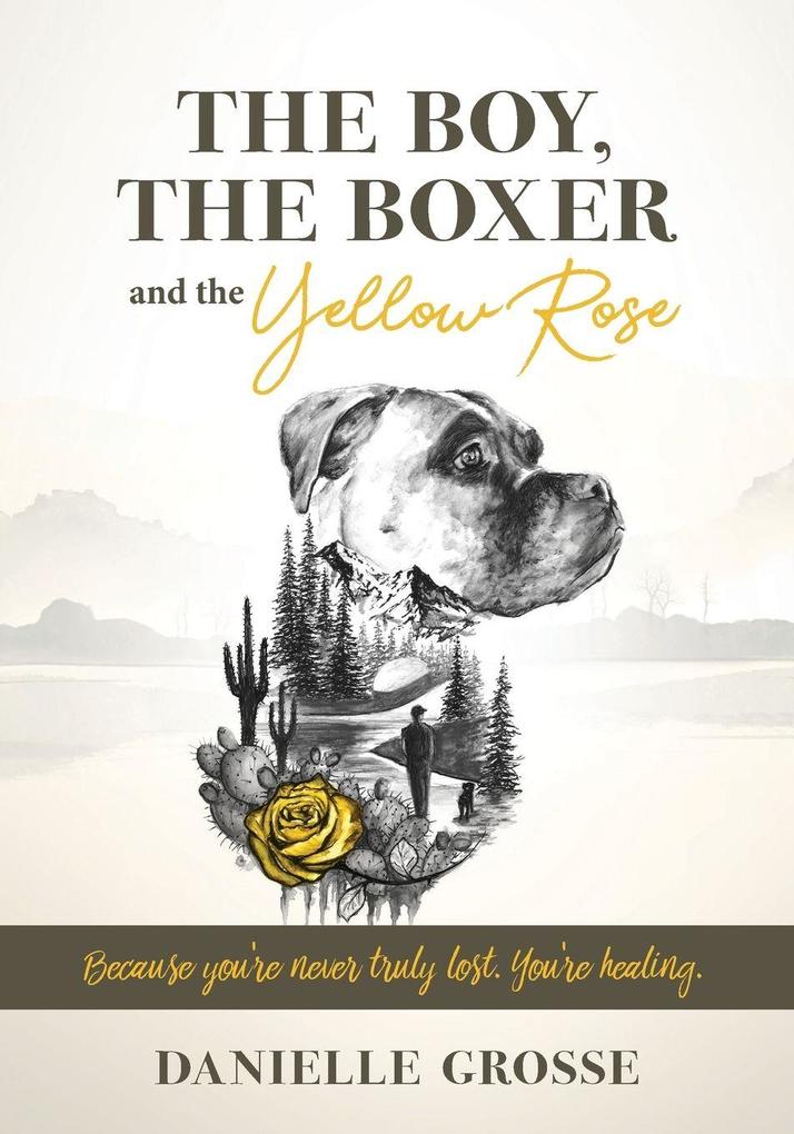 The Boy the Boxer and the Yellow Rose