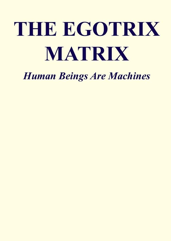 The Egotrix Matrix
