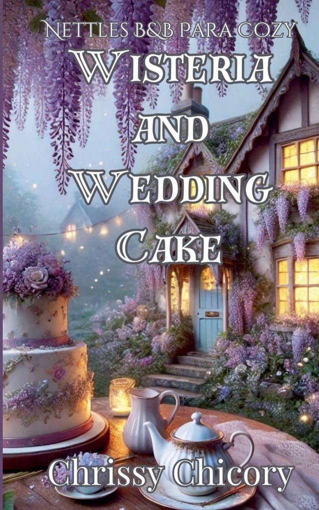 Wisteria And Wedding Cake