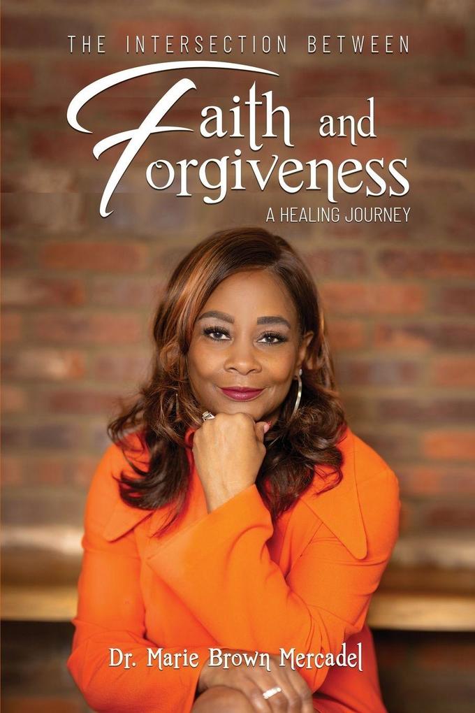 The Intersection Between Faith and Forgiveness