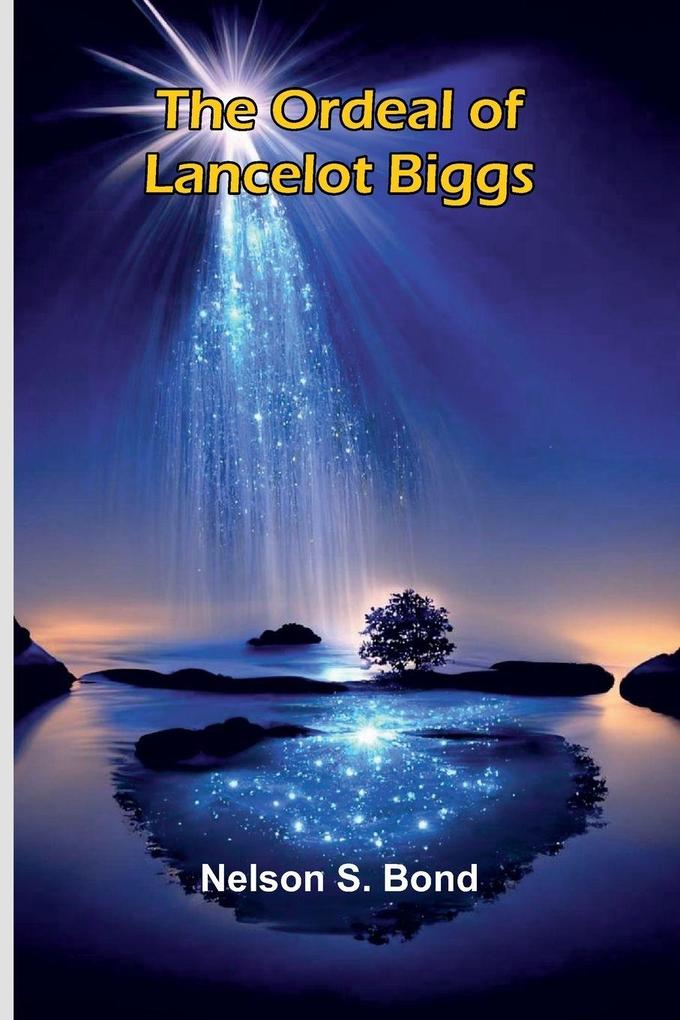 The Ordeal Of Lancelot Biggs