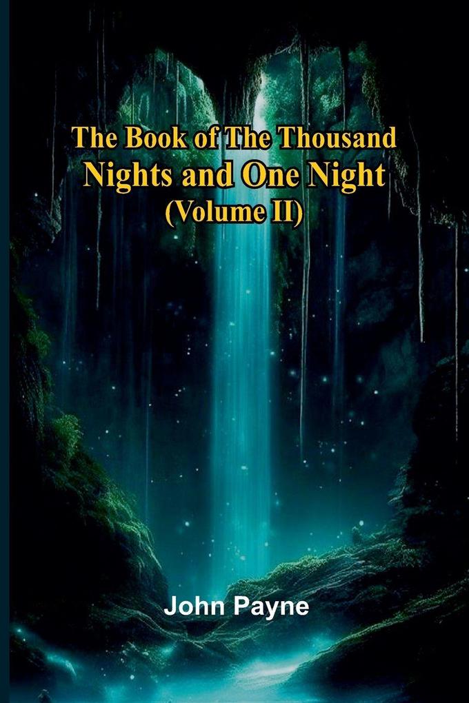 The Book Of The Thousand Nights And One Night (Volume Ii)