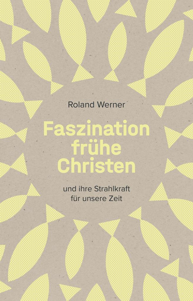 Faszination frühe Christen