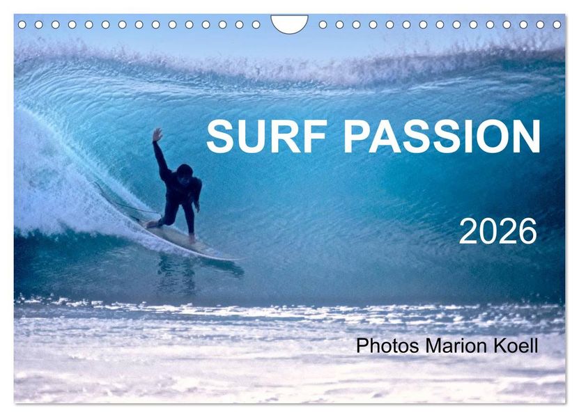 SURF PASSION 2026 Photos von Marion Koell (Wandkalender 2026 DIN A4 quer) CALVENDO Monatskalender