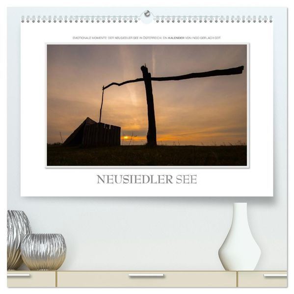 Neusiedler See / CH-Version (hochwertiger Premium Wandkalender 2026 DIN A2 quer) Kunstdruck in Hochglanz