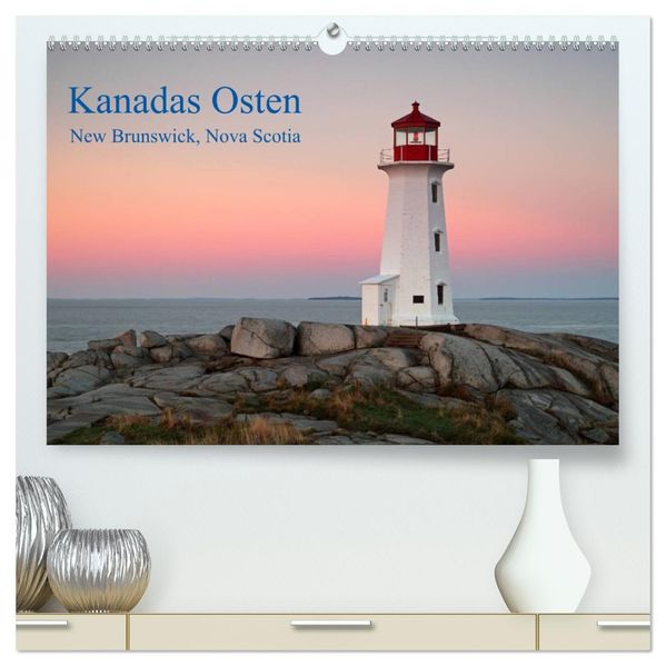 Kanadas Osten (hochwertiger Premium Wandkalender 2026 DIN A2 quer) Kunstdruck in Hochglanz