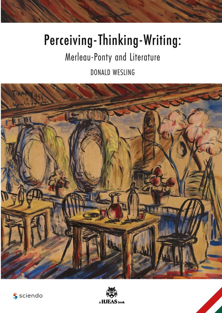 Perceiving-Thinking-Writing: Merleau-Ponty and Literature