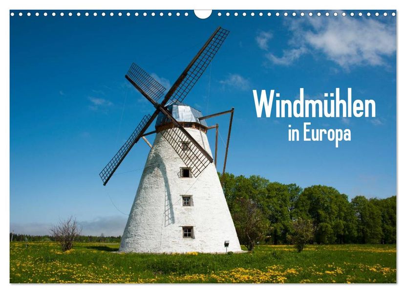 Windmühlen in Europa (Wandkalender 2026 DIN A3 quer) CALVENDO Monatskalender