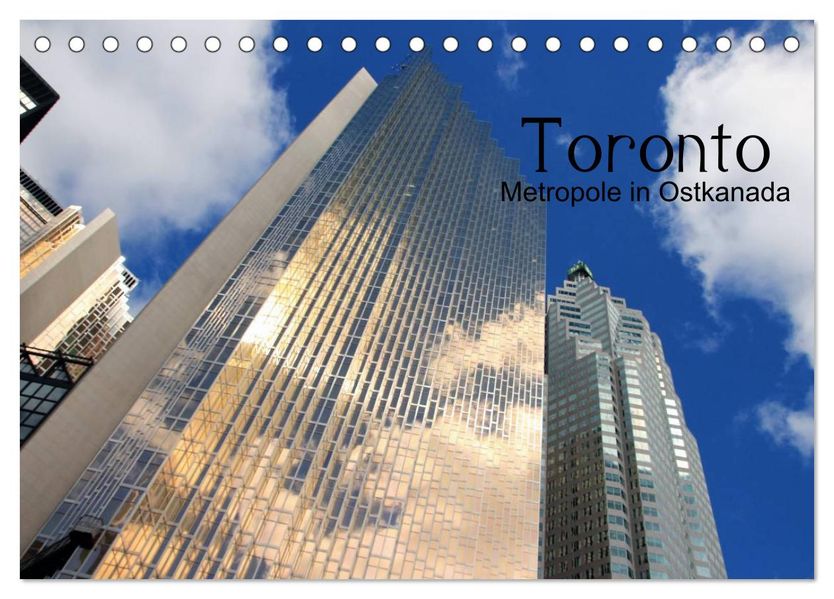 Toronto - Metropole in Ostkanada (Tischkalender 2026 DIN A5 quer) CALVENDO Monatskalender