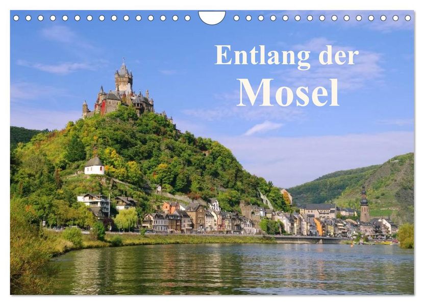 Entlang der Mosel (Wandkalender 2026 DIN A4 quer) CALVENDO Monatskalender