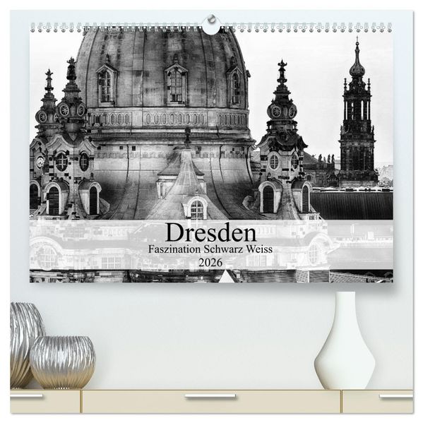 Dresden Faszination Schwarz Weiss (hochwertiger Premium Wandkalender 2026 DIN A2 quer) Kunstdruck in Hochglanz