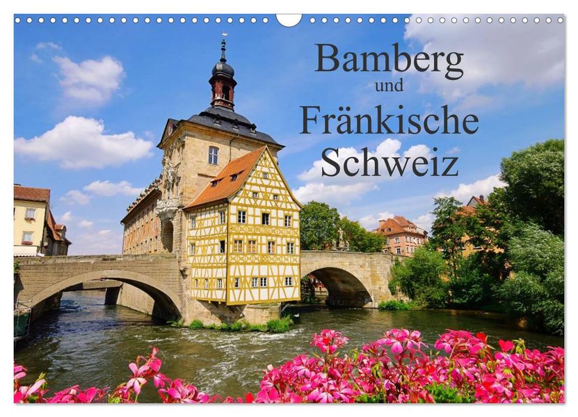 Bamberg und Fränkische Schweiz (Wandkalender 2026 DIN A3 quer) CALVENDO Monatskalender