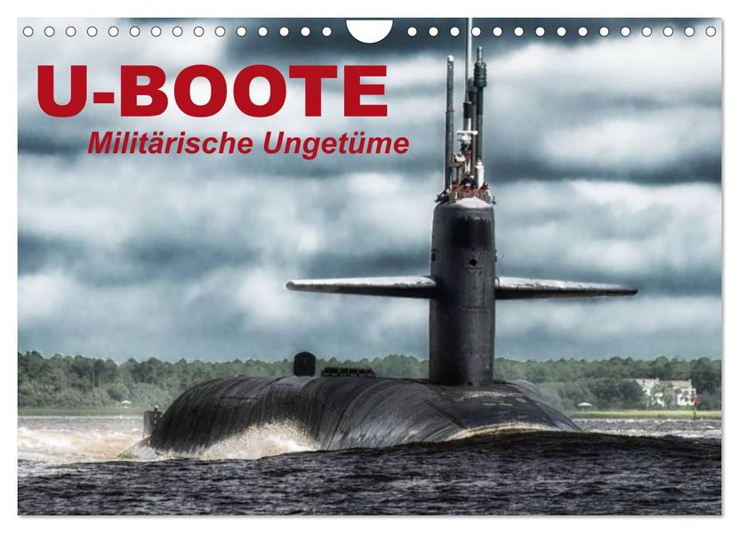 U-Boote - Militärische Ungetüme (Wandkalender 2026 DIN A4 quer) CALVENDO Monatskalender