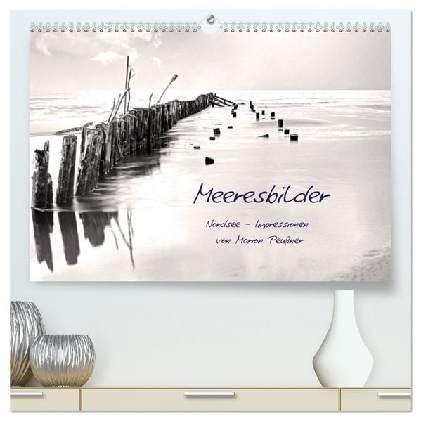 Meeresbilder - Nordsee-Impressionen (hochwertiger Premium Wandkalender 2026 DIN A2 quer) Kunstdruck in Hochglanz