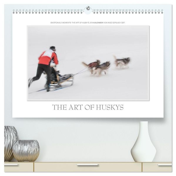 Emotionale Momente: The Art of Huskys. / CH-Version (hochwertiger Premium Wandkalender 2026 DIN A2 quer) Kunstdruck in Hochglanz