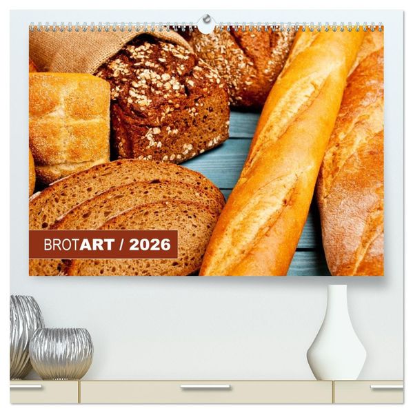 BROTART / 2026 (hochwertiger Premium Wandkalender 2026 DIN A2 quer) Kunstdruck in Hochglanz