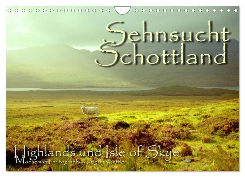 Sehnsucht Schottland (Wandkalender 2026 DIN A4 quer) CALVENDO Monatskalender
