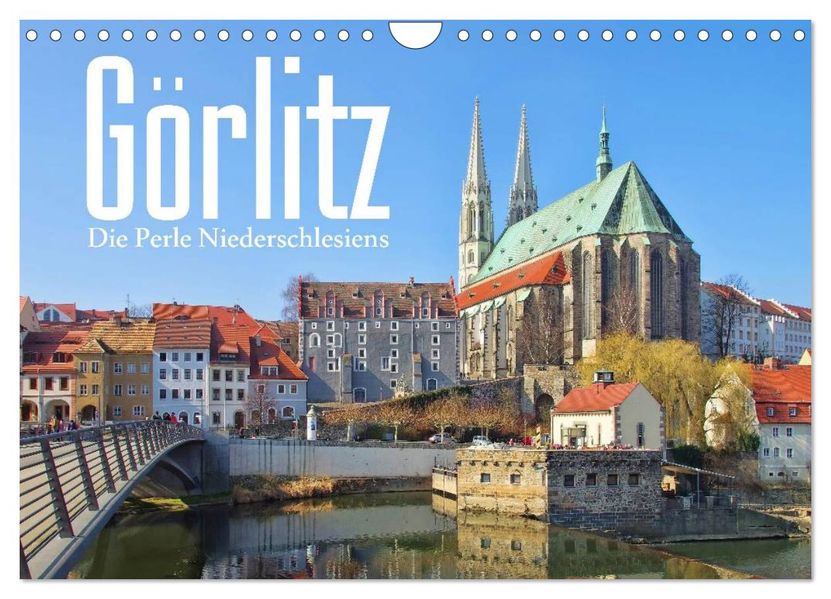 Görlitz - Die Perle Niederschlesiens (Wandkalender 2026 DIN A4 quer) CALVENDO Monatskalender