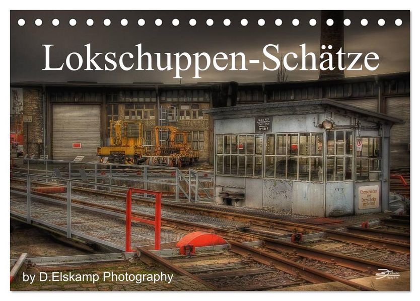 Lokschuppen-Schätze (Tischkalender 2026 DIN A5 quer) CALVENDO Monatskalender