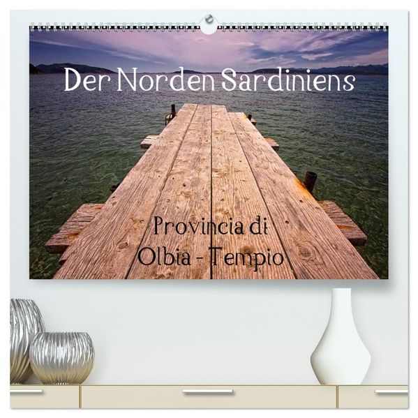 Der Norden Sardiniens (hochwertiger Premium Wandkalender 2026 DIN A2 quer) Kunstdruck in Hochglanz