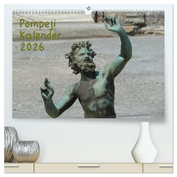 Pompeji-Kalender (hochwertiger Premium Wandkalender 2026 DIN A2 quer) Kunstdruck in Hochglanz