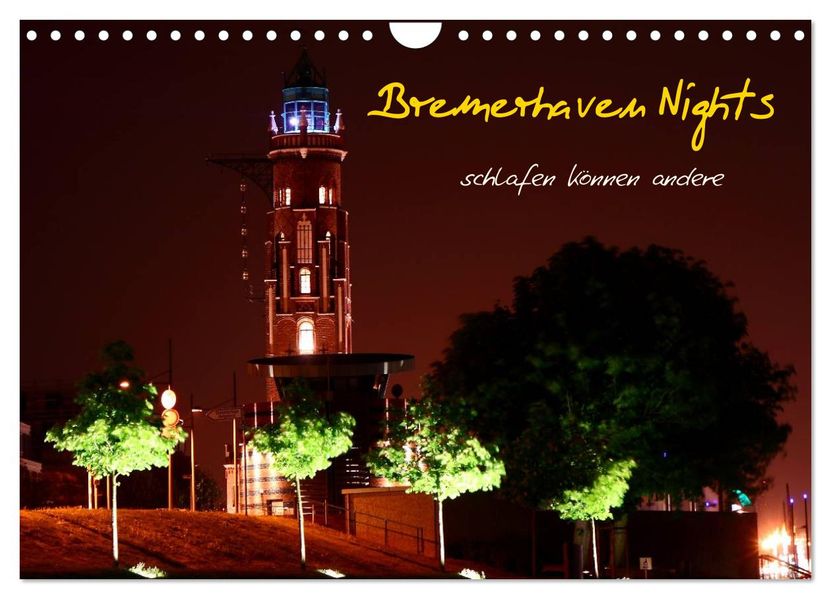 Bremerhaven Nights (Wandkalender 2026 DIN A4 quer) CALVENDO Monatskalender