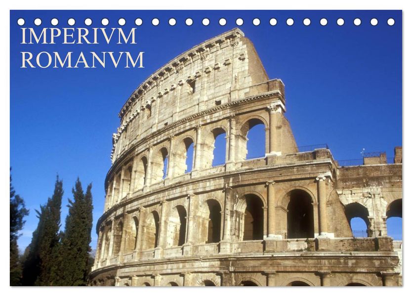 Imperium Romanum (Tischkalender 2026 DIN A5 quer) CALVENDO Monatskalender