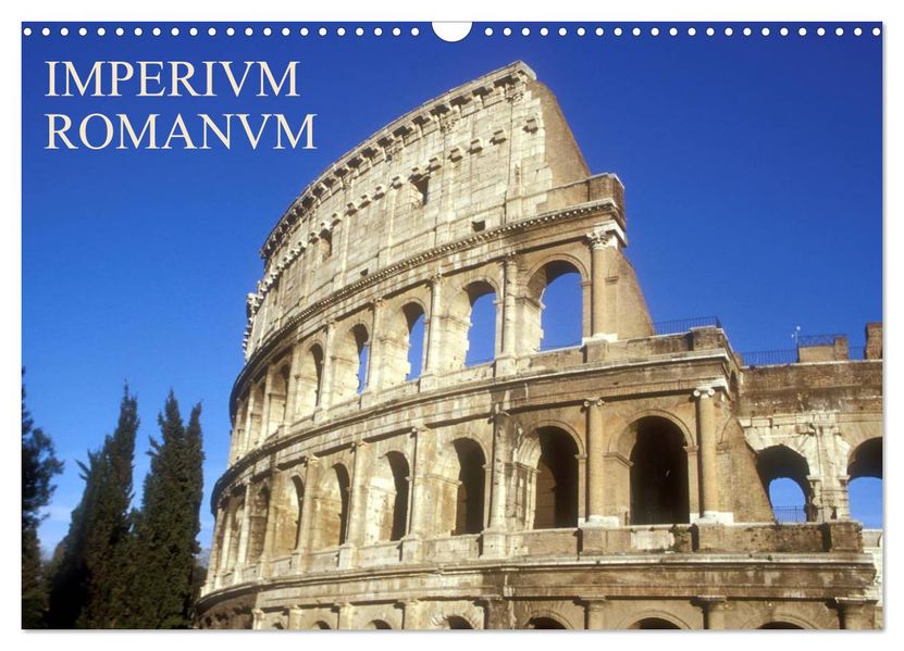 Imperium Romanum (Wandkalender 2026 DIN A3 quer) CALVENDO Monatskalender