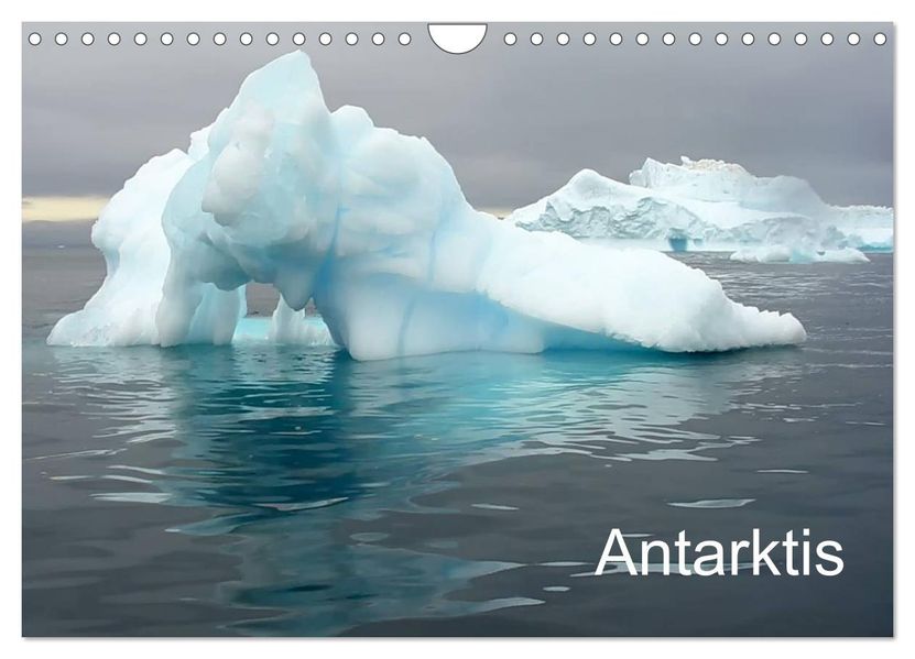 Antarktis (Wandkalender 2026 DIN A4 quer) CALVENDO Monatskalender