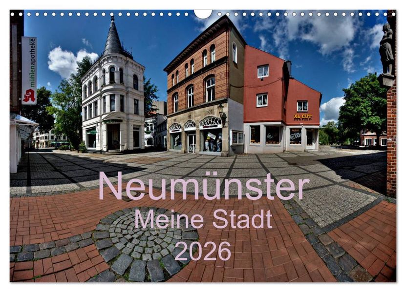 Neumünster - Meine Stadt (Wandkalender 2026 DIN A3 quer) CALVENDO Monatskalender