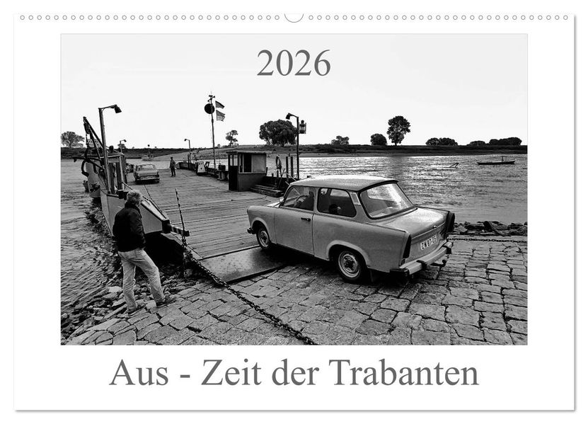 Aus - Zeit der Trabanten (Wandkalender 2026 DIN A2 quer) CALVENDO Monatskalender