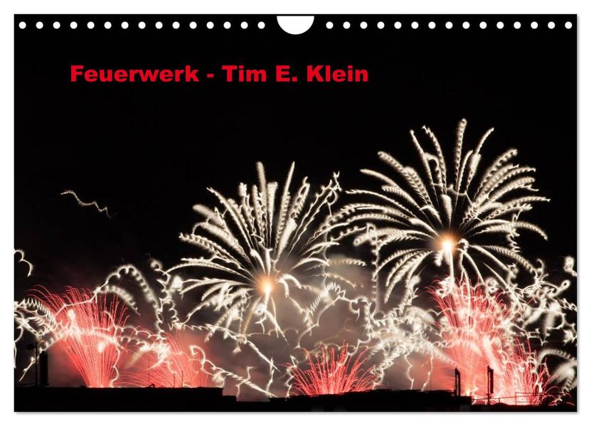 Feuerwerk (Wandkalender 2026 DIN A4 quer) CALVENDO Monatskalender