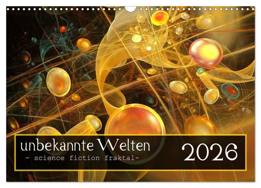unbekannte Welten (Wandkalender 2026 DIN A3 quer) CALVENDO Monatskalender