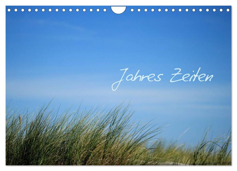 Jahres-Zeiten (Wandkalender 2026 DIN A4 quer) CALVENDO Monatskalender